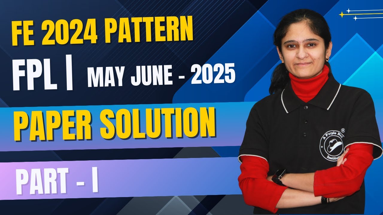 FE 2024 Pattern FPL | May June - 2024 Paper Solutions | Part - I | #sppuexam #engineering #ytviral