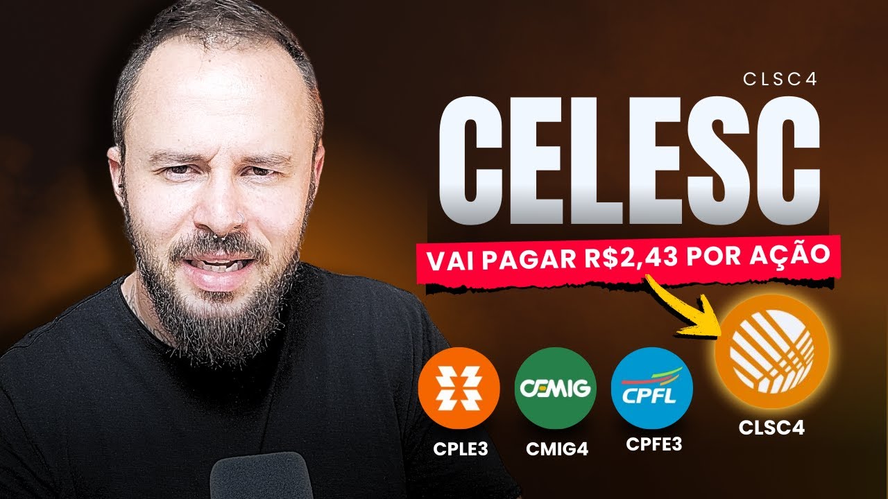 CELESC vai pagar R$2,43 por a&ccedil;&atilde;o: ainda vale a pena? Comparativo com CPFL e CEMIG