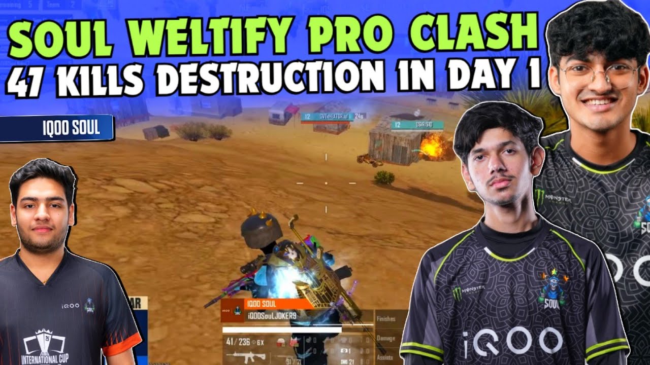 iQOOSouL WELTIFY PRO CLASH Day 1 ✅ SOUL 47 Finishes Destruction 🔥 Team SouL 17 Finishes WWCD 🚀