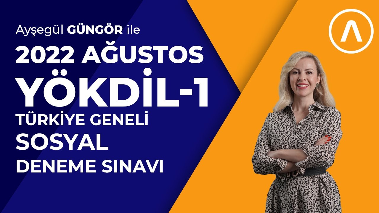 13-14 AĞUSTOS 2022 -YÖKDİL SOSYAL BİLİMLER TÜRKİYE GENELİ DENEME SINAVI ANALİZİ