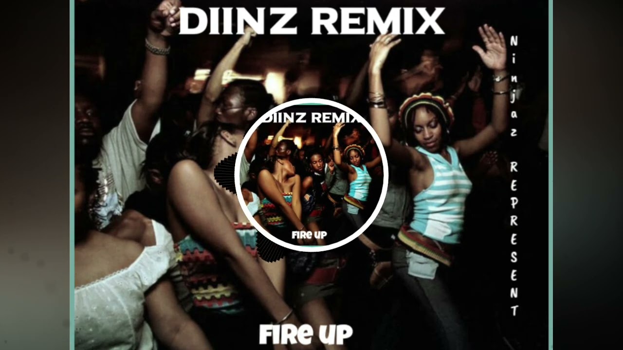 Fire_-_Up__(DiiNZ Remix) 2026 
