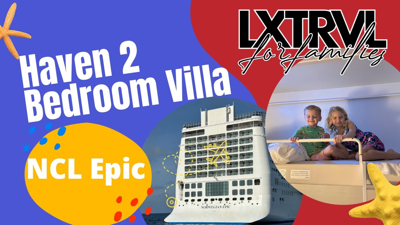 Haven 2 Bedroom Family Suite, Norwegian Epic