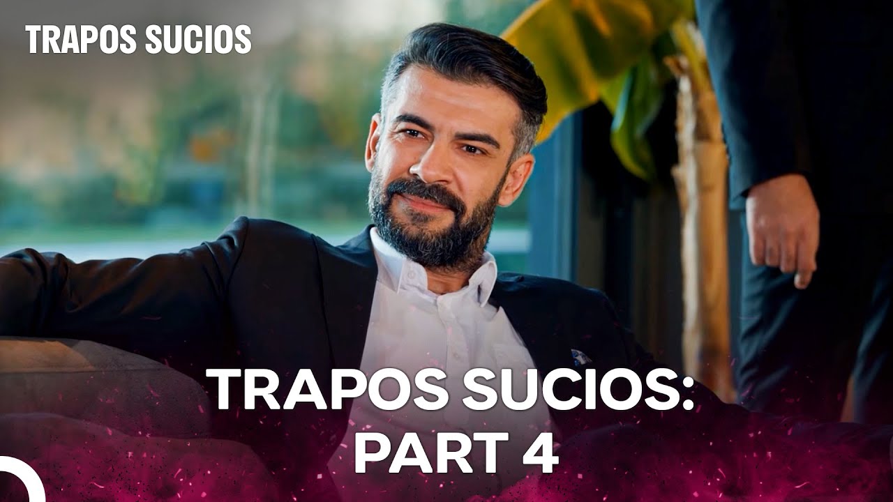 Trapos Sucios Todos Los Episodios Parte 4 (Doblado En Español)