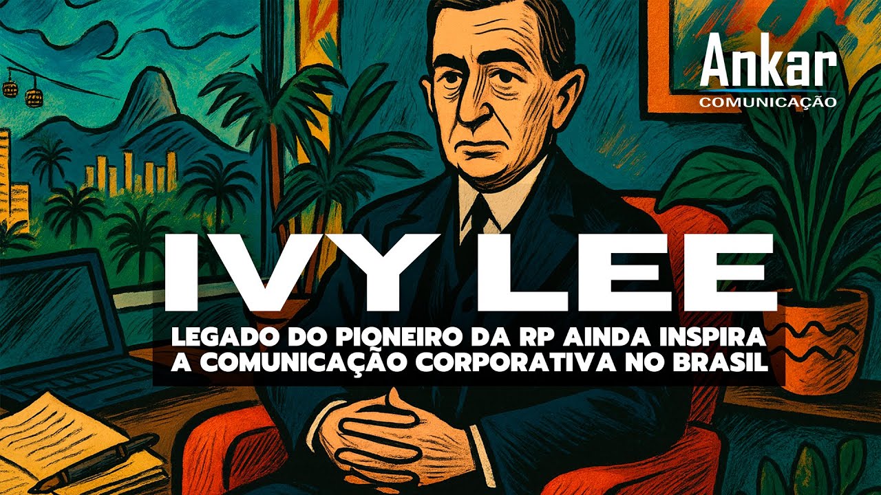 O legado vivo de Ivy Lee nas RPs do Brasil