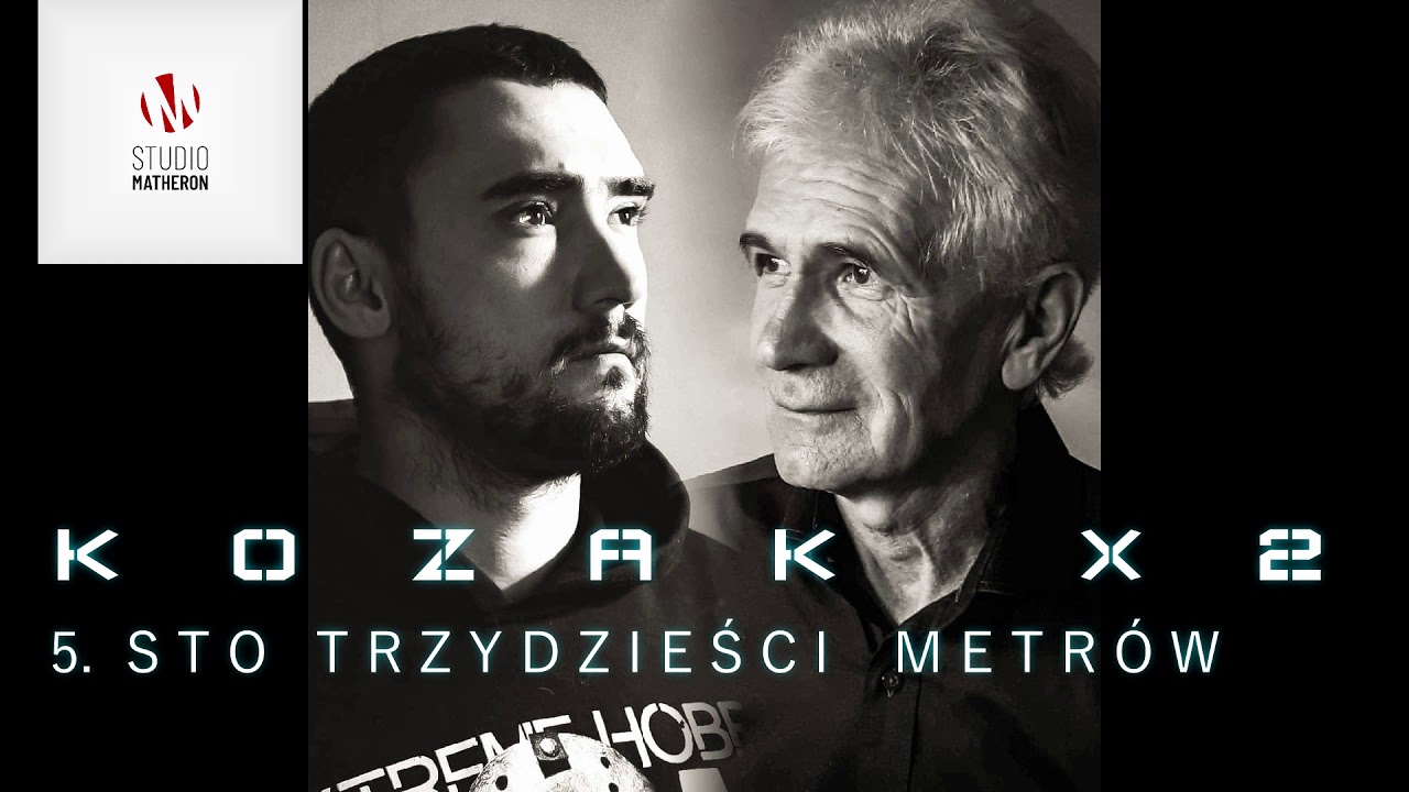 KOZAKx2 - STO TRZYDZIEŚCI METR&Oacute;W  prod.101DECYBELI