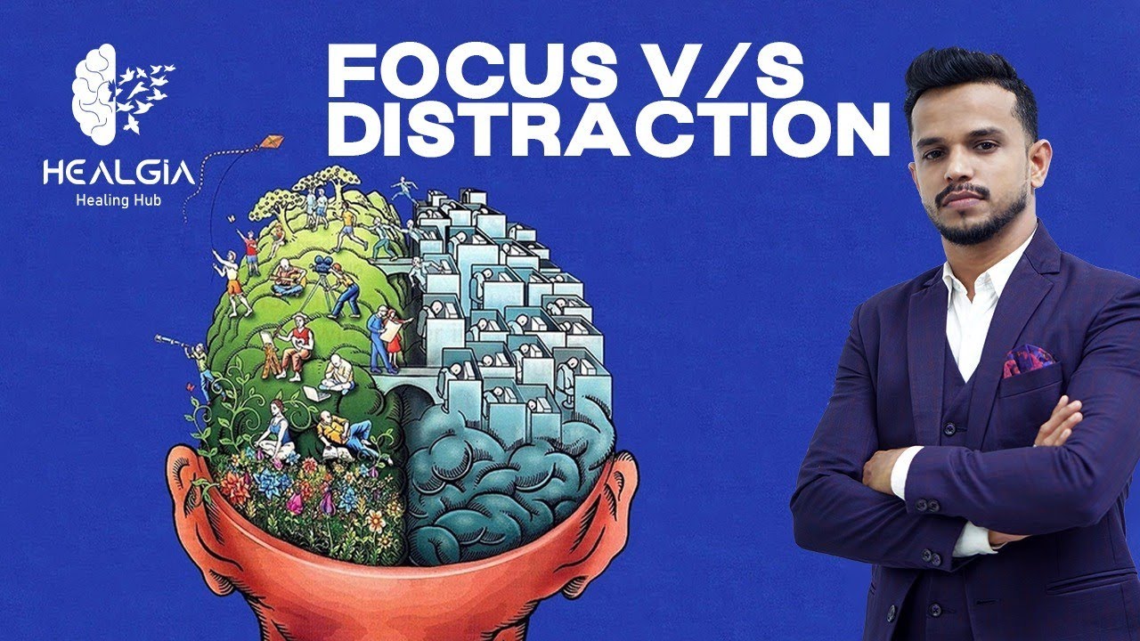 Focus v/s Distraction