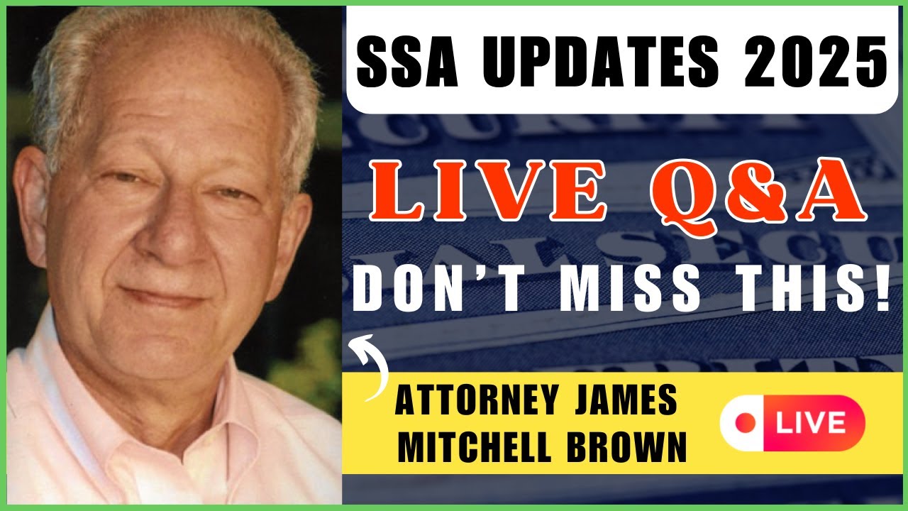 SSA Updates 2025: BIG Changes to Social Security with Attorney James Brown (LIVE)