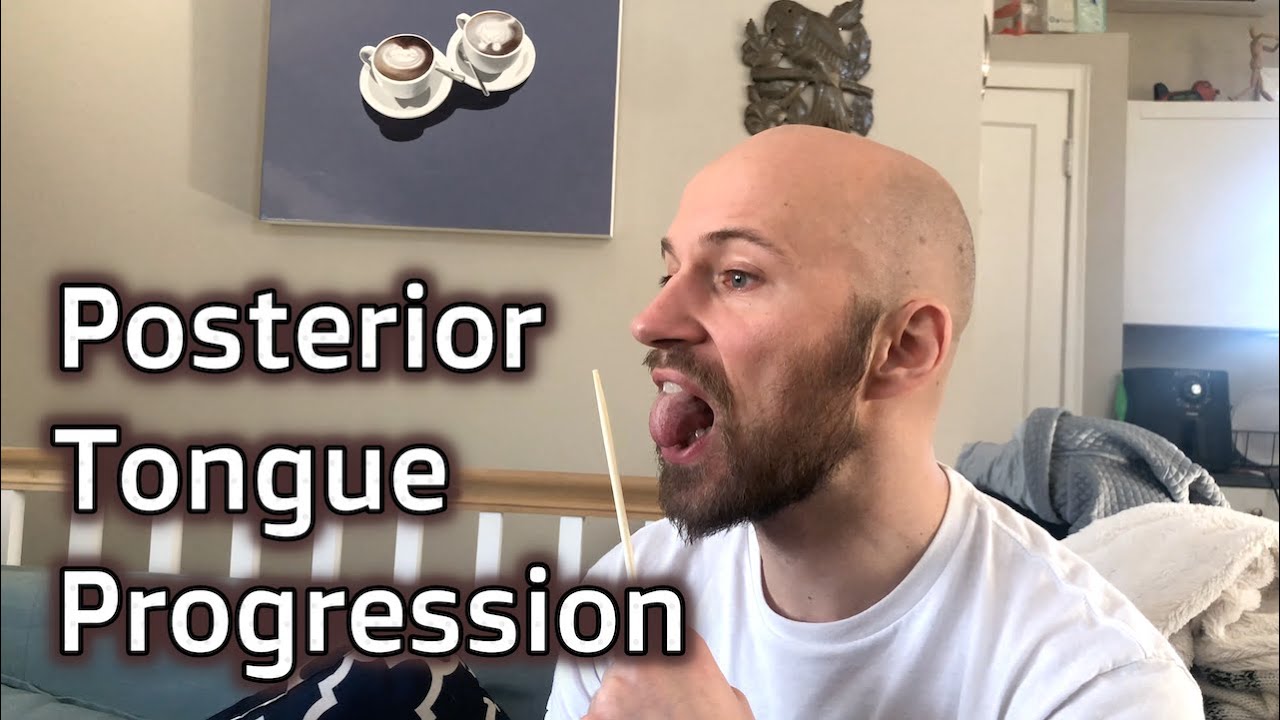 Posterior Tongue Raise Progression
