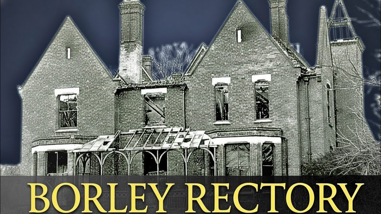 THE DARK SECRET OF BORLEY RECTORYENGLAND’S MOST HAUNTED HOUSE 🕯️