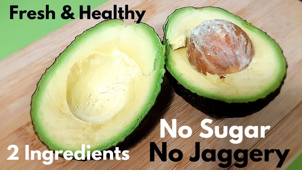 Healthy 2 Ingredient Recipe with Avocado No Milk No Sugar No Jaggery No IceCream No Honey