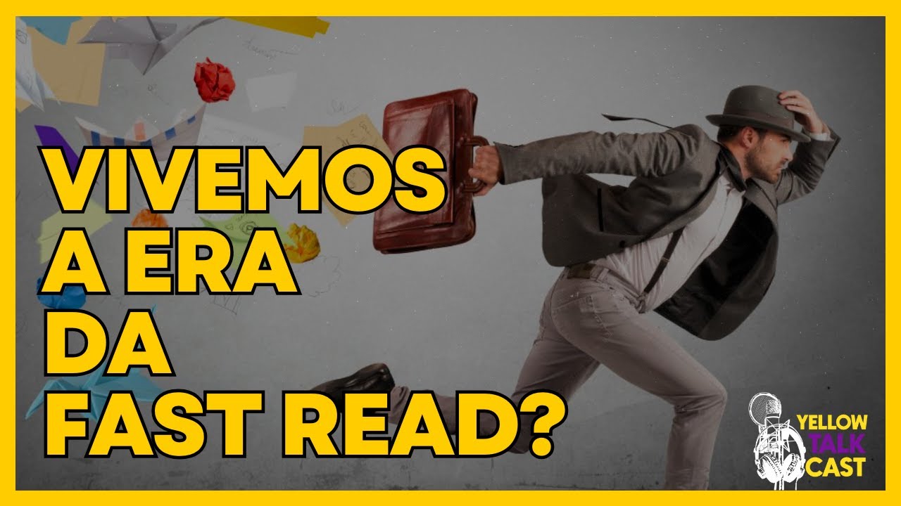 VIVEMOS A ERA DA FAST READ?