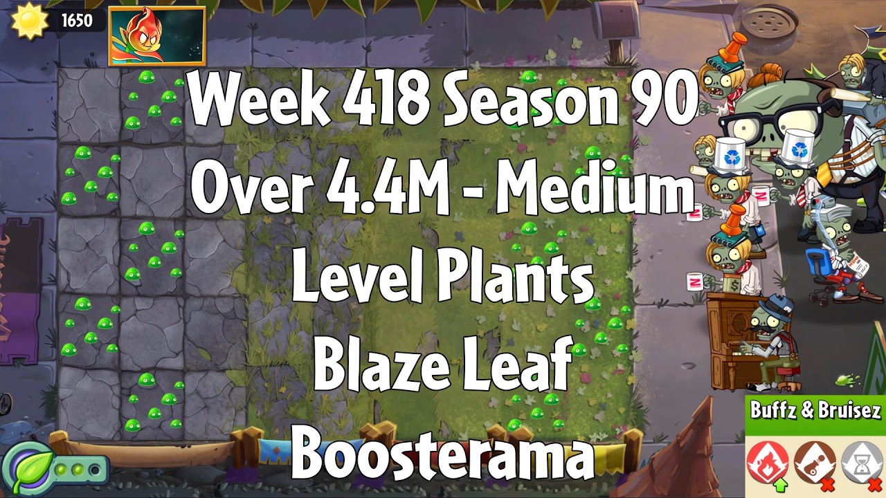 (Over 4.4M - Blaze Leaf Boosterama) PvZ2 Arena Week 418 S90, Medium Level Plants - Jade League