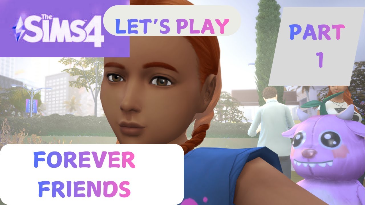The SIMS4// FOREVER FRIENDS//sim event PART.1 