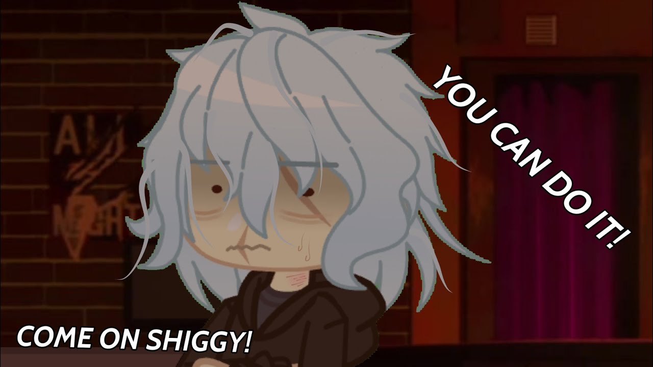 //Come Shiggy, you can do it!//Mha//not original idea//