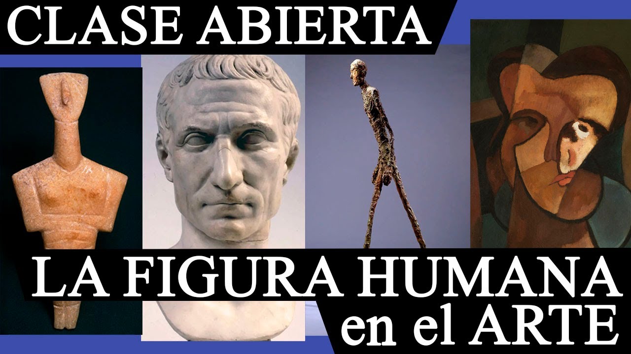 EVOLUCIÓN de la FIGURA HUMANA en la HISTORIA DEL ARTE - Clase abierta y gratuita
