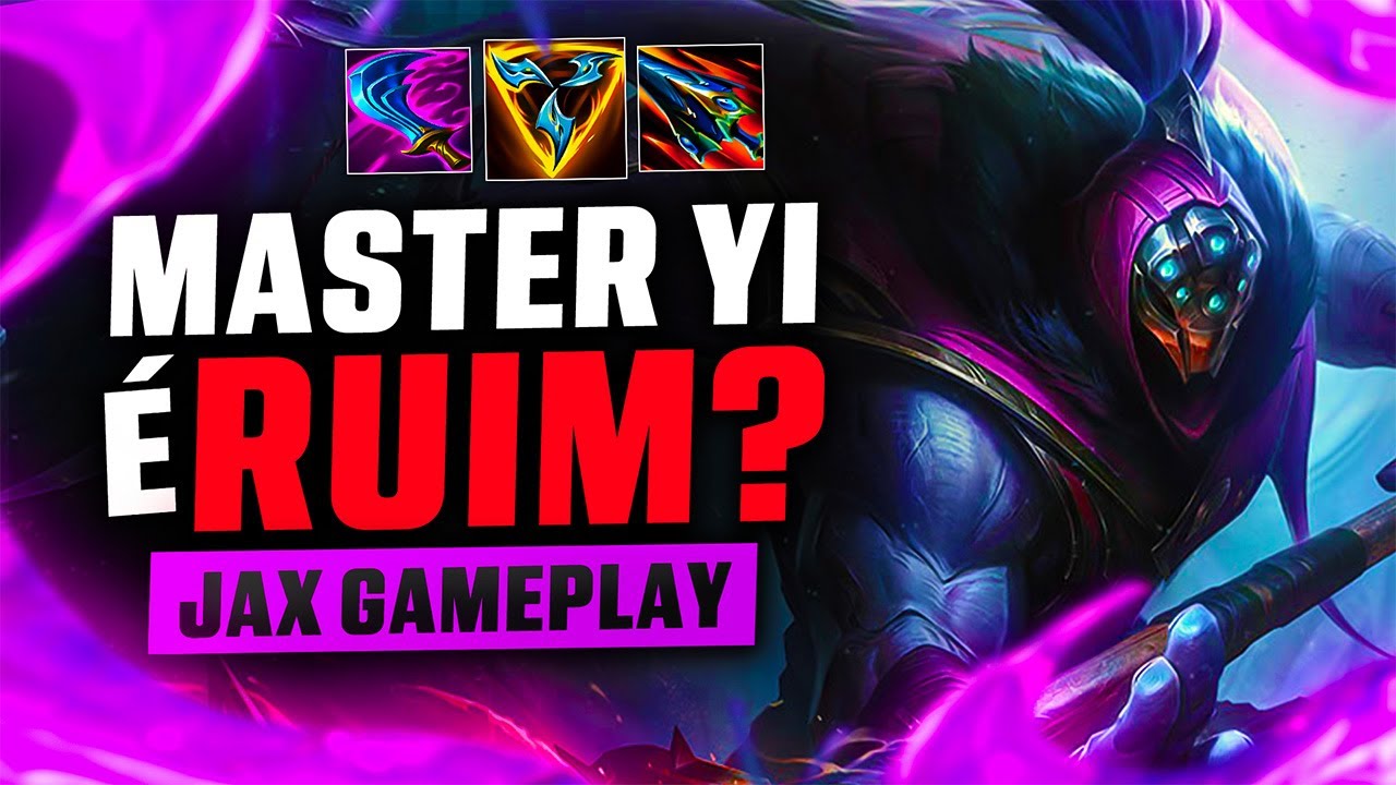 JAX É O MASTER YI QUE DEU CERTO!