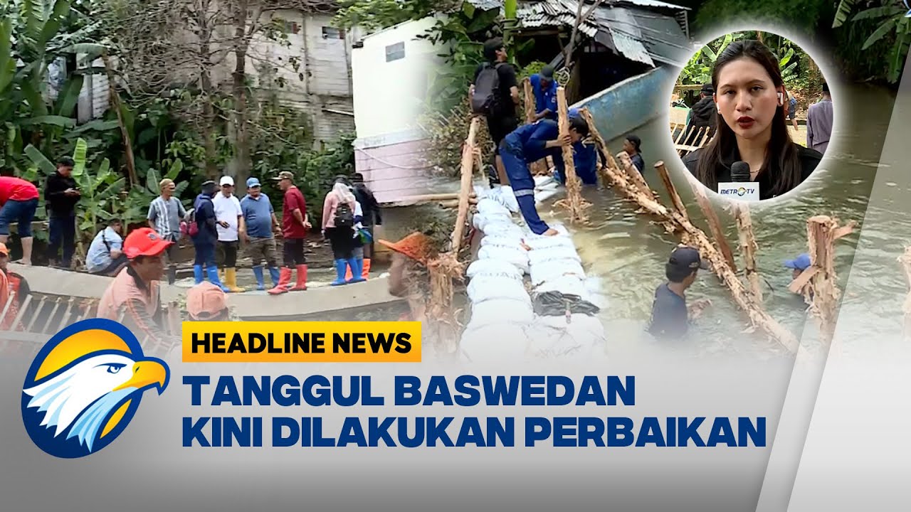 [HEADLINE NEWS 02/11] Pemprov DKI Lakukan Penanganan Tanggul Baswedan di Jati Padang