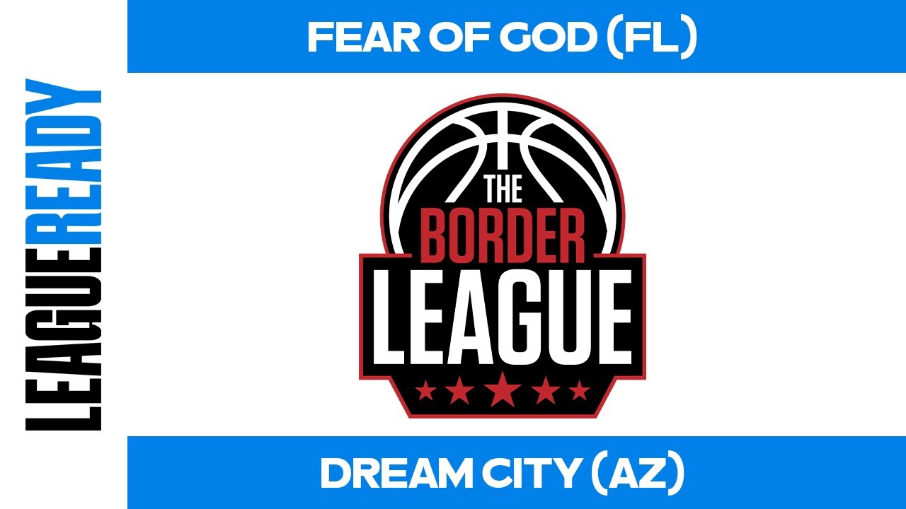 Fear of God (FL) vs Dream City (AZ) - 2025 Border League