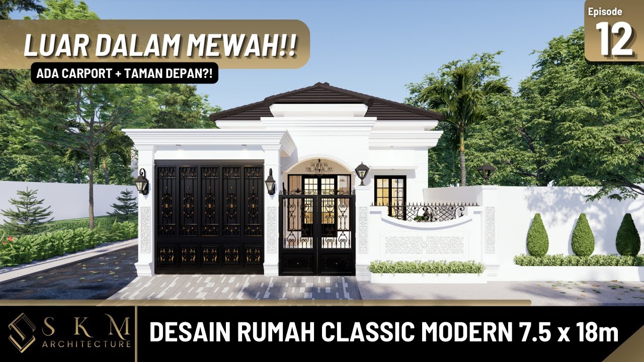 RUMAH CLASSIC MODERN 7.5 X 18M // ADA CARPORT DAN TAMAN