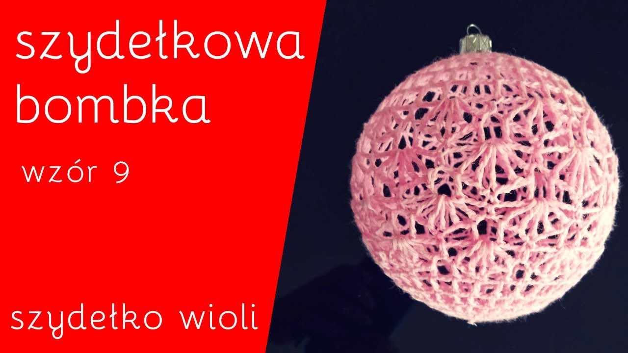 Szydełko Wioli  - nowy wzór bombki -12cm/ crochet