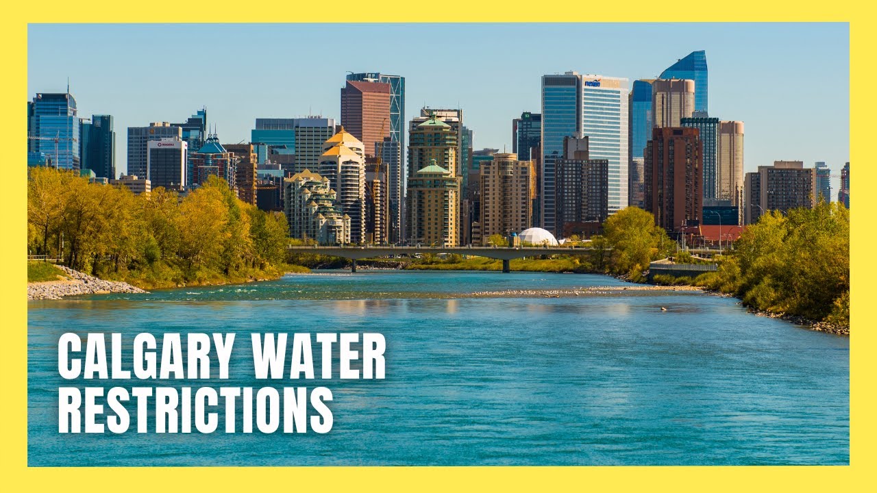 For The First Time Ever Calgary Enacts Mandatory Water Restrictions Amid Drought