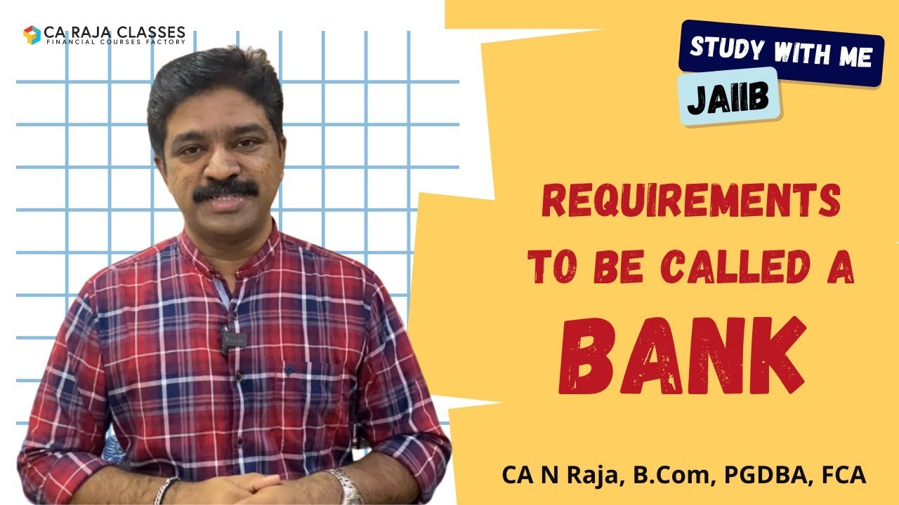 Study WIth Me | JAIIB:- Requirements to be called a Bank | www.carajaclasses.com