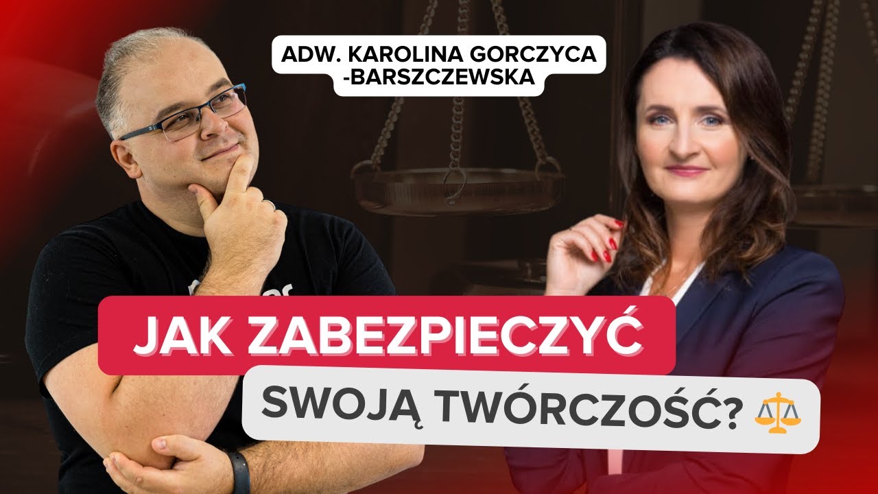 Co twórcy powinni wiedzieć o prawie autorskim i przepisach? ⚖️ | adw. Karolina Gorczyca-Barszczewska