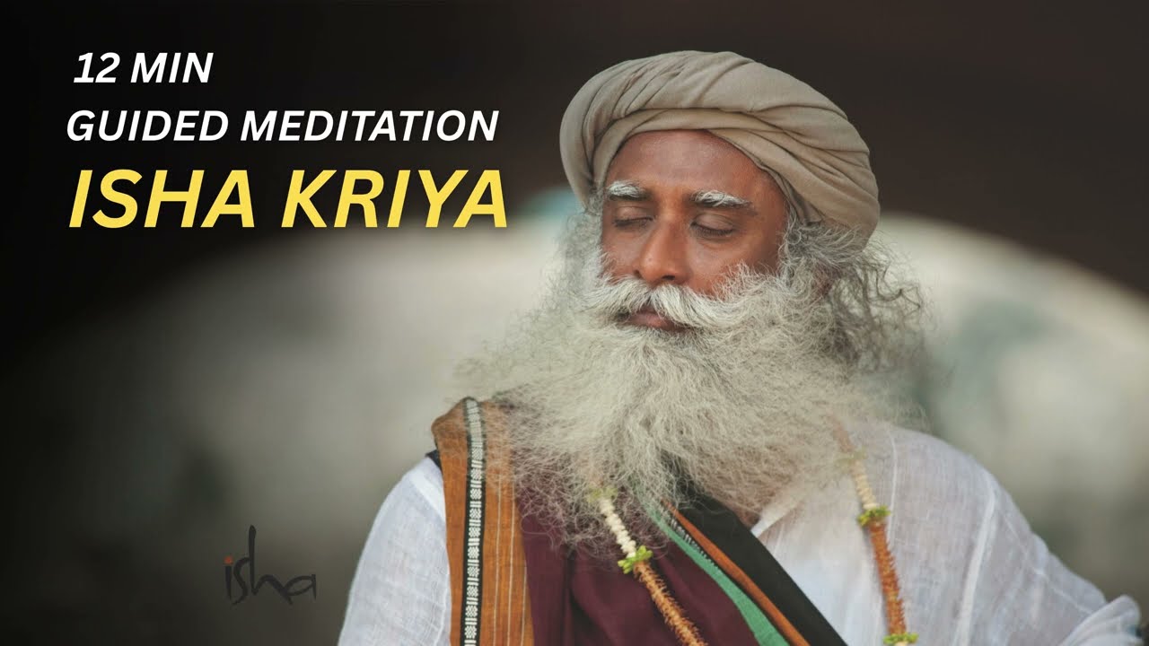 Isha Kriya Guided Meditation by Sadhguru | 12 Minutes to bring balance, clarity, and inner stillness