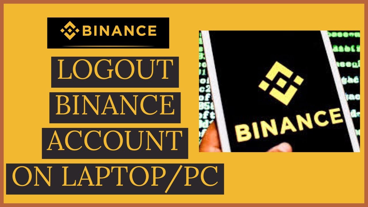 How to Logout Your Binance Account on Desktop? Sign out Binance on PC