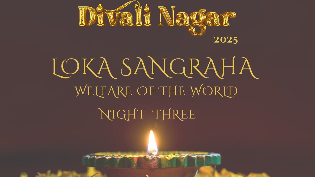 NCIC Divali Nagar 2025 | Loka Sangraha | Monday 13th October 2025 - Night  #3