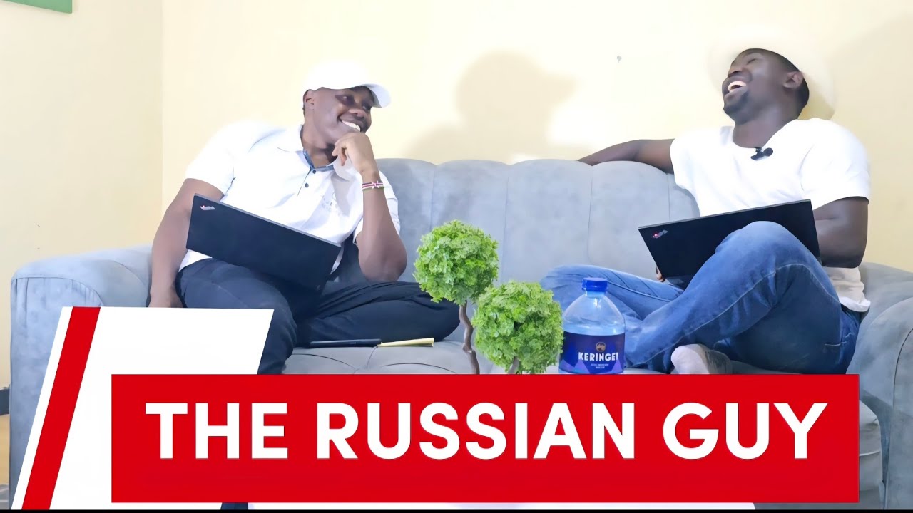Episode 1: The Russian Guy Saga Unfiltered. (Is it an Expose of the situation in Nairobi?)