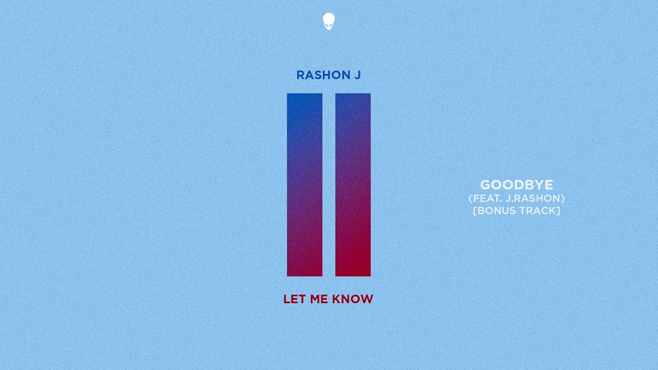 Rashon J - Goodbye (feat. J. Rashon) [Bonus Track]