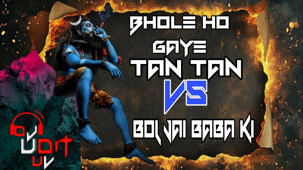 BHOLE HO GAYE TAN TAN VS BOL JAI BABA KI REMIX BY DJ UDIT UV MUSICAL 2K26 TAPORI MIX SHIVRATRI VOL 2