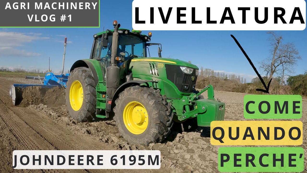 FIELD LEVELING/ LIVELLATURA TERRENI CAMPAGNA 2024 JOHNDEERE 6195M + LIVELLA FONTANA RICE 500