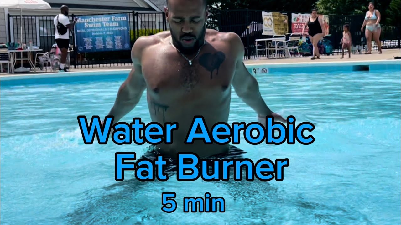 Water Aerobic 5 minute Fat Burner