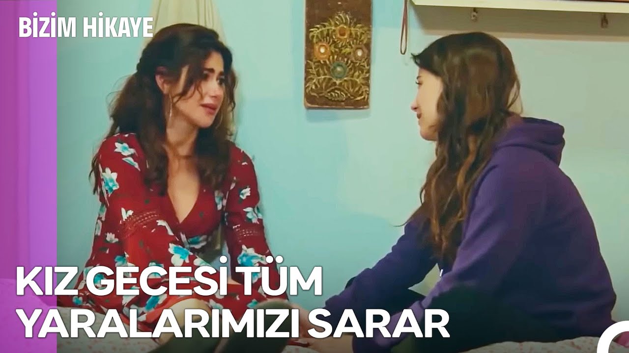 Bir Araya Gelince Beliriveren Kız Neşesi - Bizim Hikaye