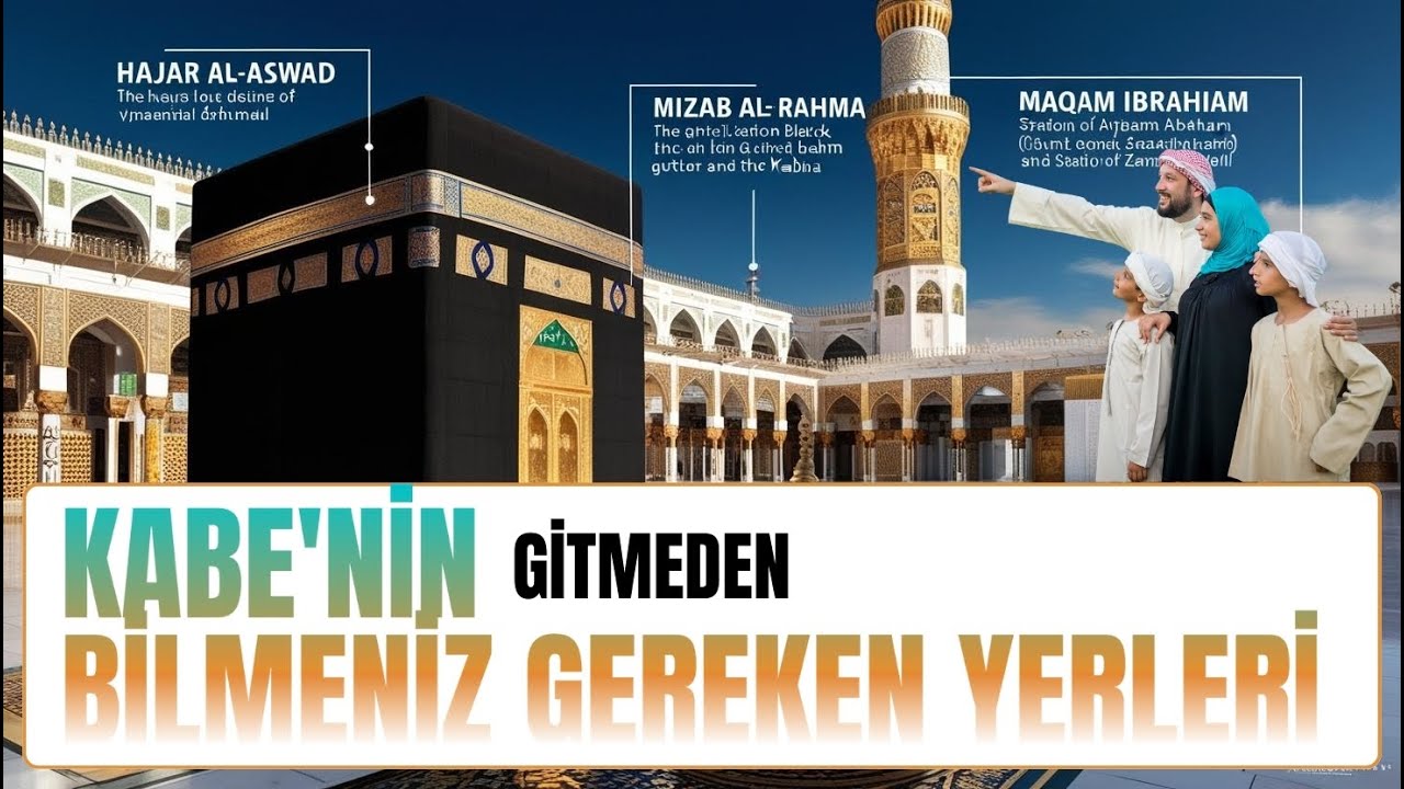 KABE'NİN GİTMEDEN BİLMENİZ GEREKEN YERLERİ #kabe #hacerülesved #altınoluk