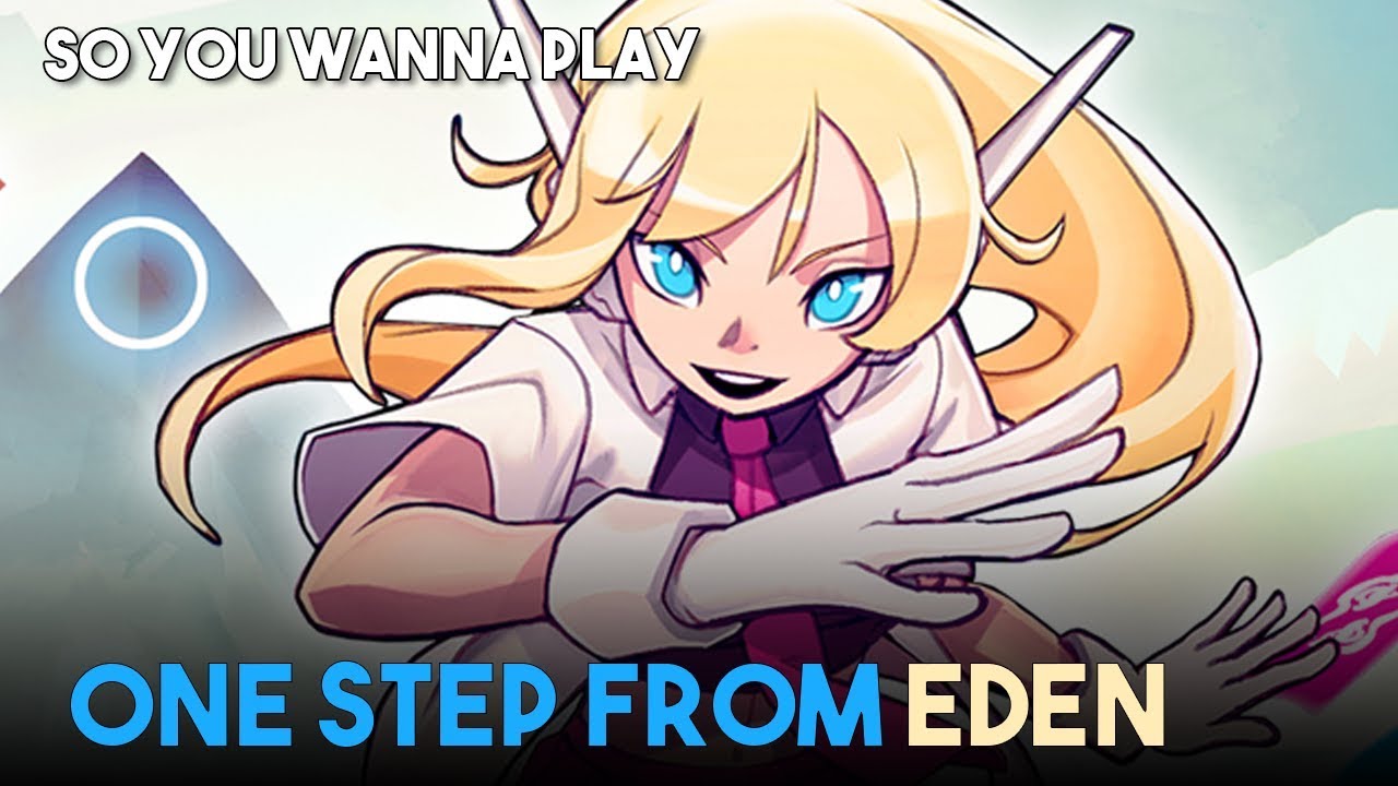 So you wanna play: One Step From Eden?