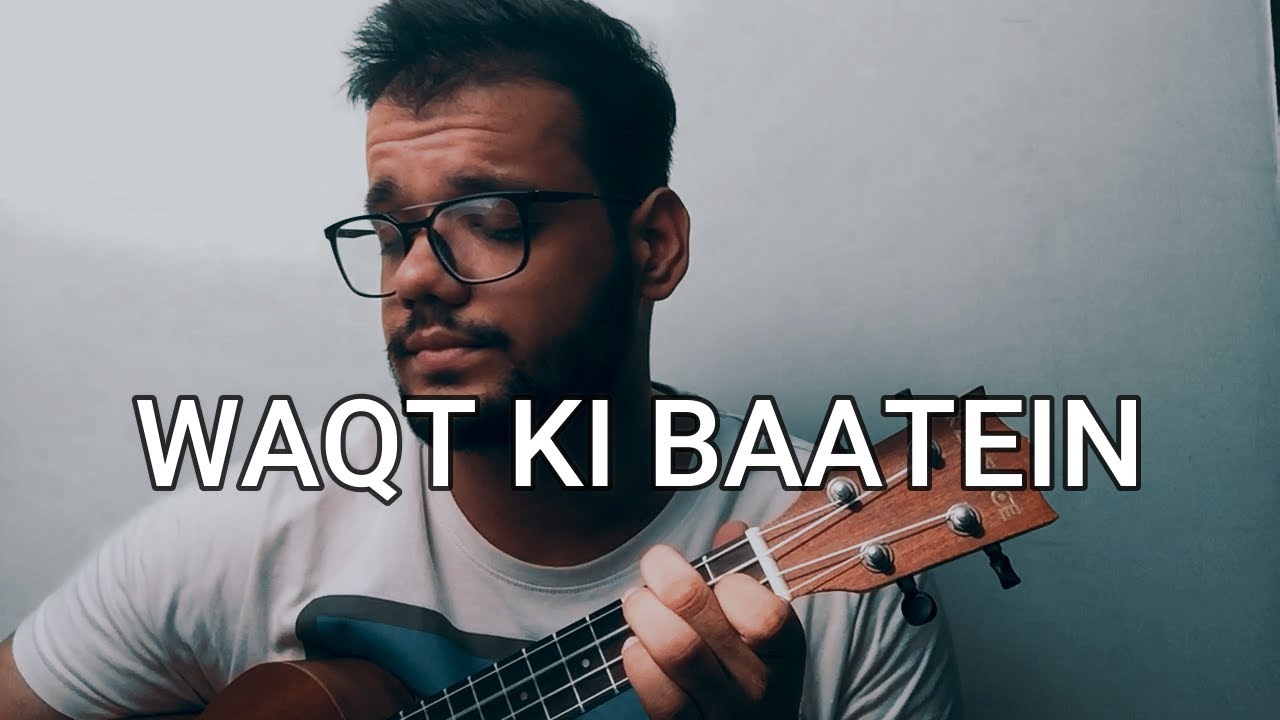 Waqt ki Baatein - Dream Note |Ukulele Cover| Kaushik Acoustics |