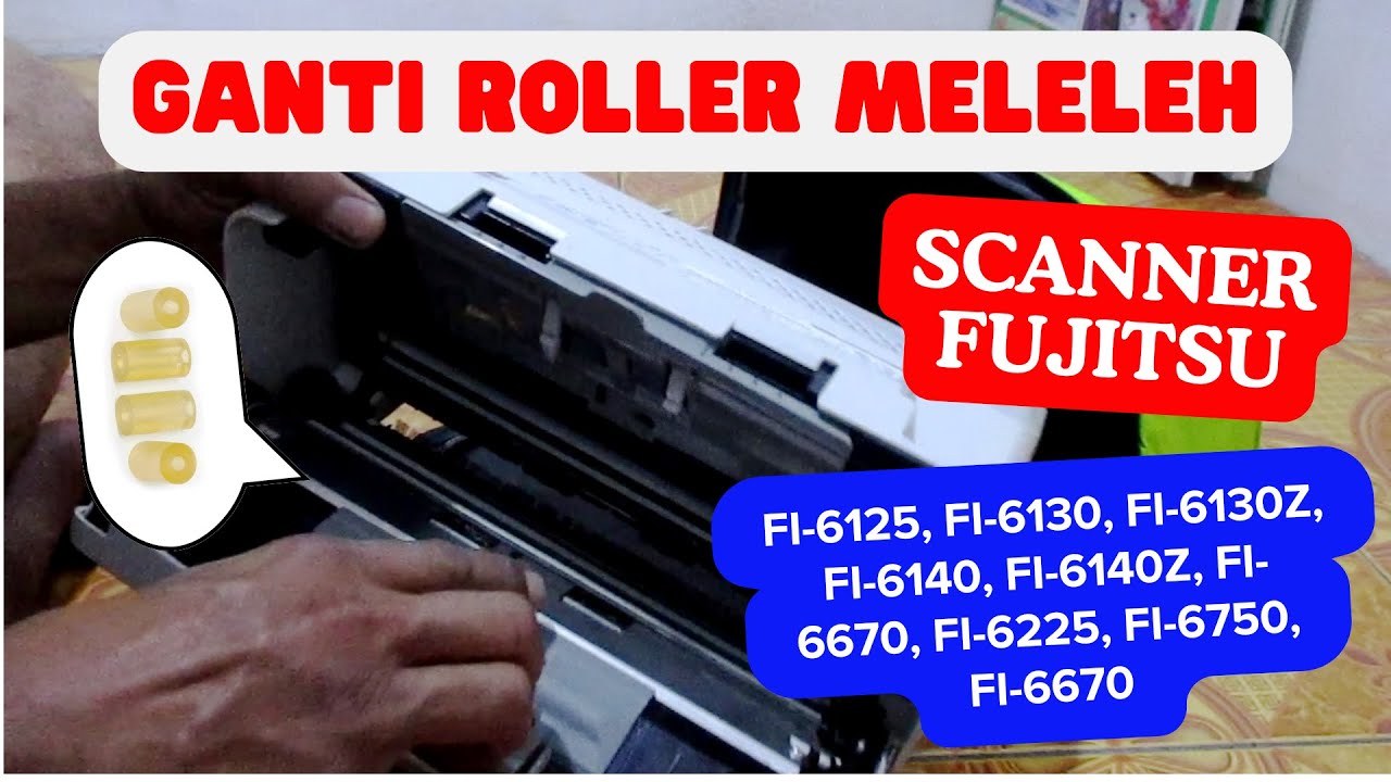Cara Ganti Sendiri Roller Scanner Fujitsu Fi 6125 Fi 6130 Fi 6140 Karet Meleleh