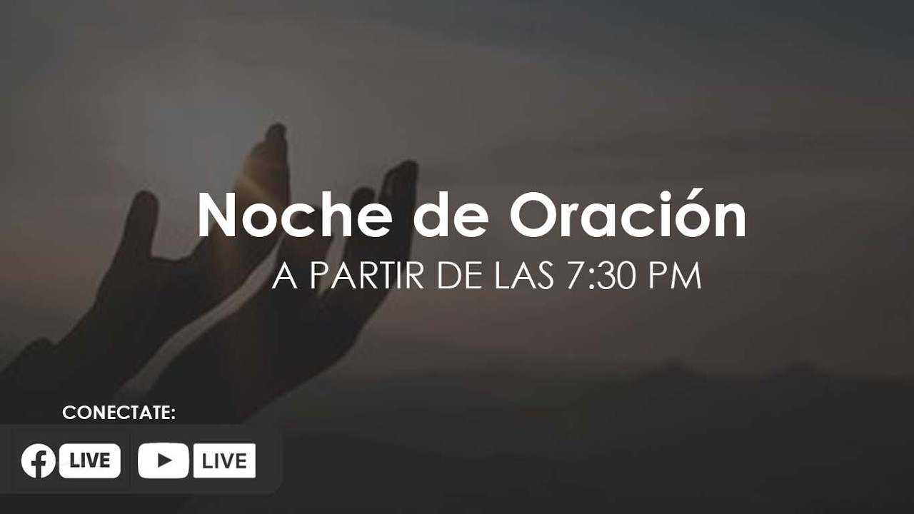 NOCHE DE ORACIÓN 16-03-26
