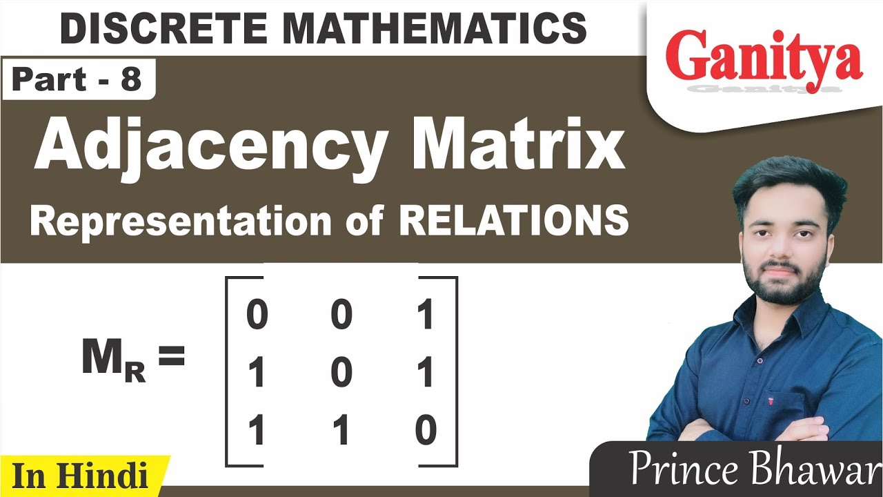 Matrix representation of relation | Adjacency Matrix | Discrete Mathematics