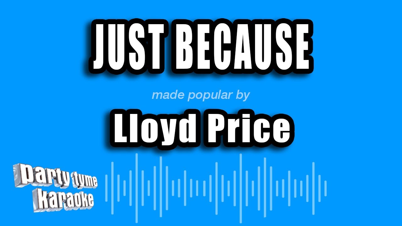 Lloyd Price - Just Because (Karaoke Version)