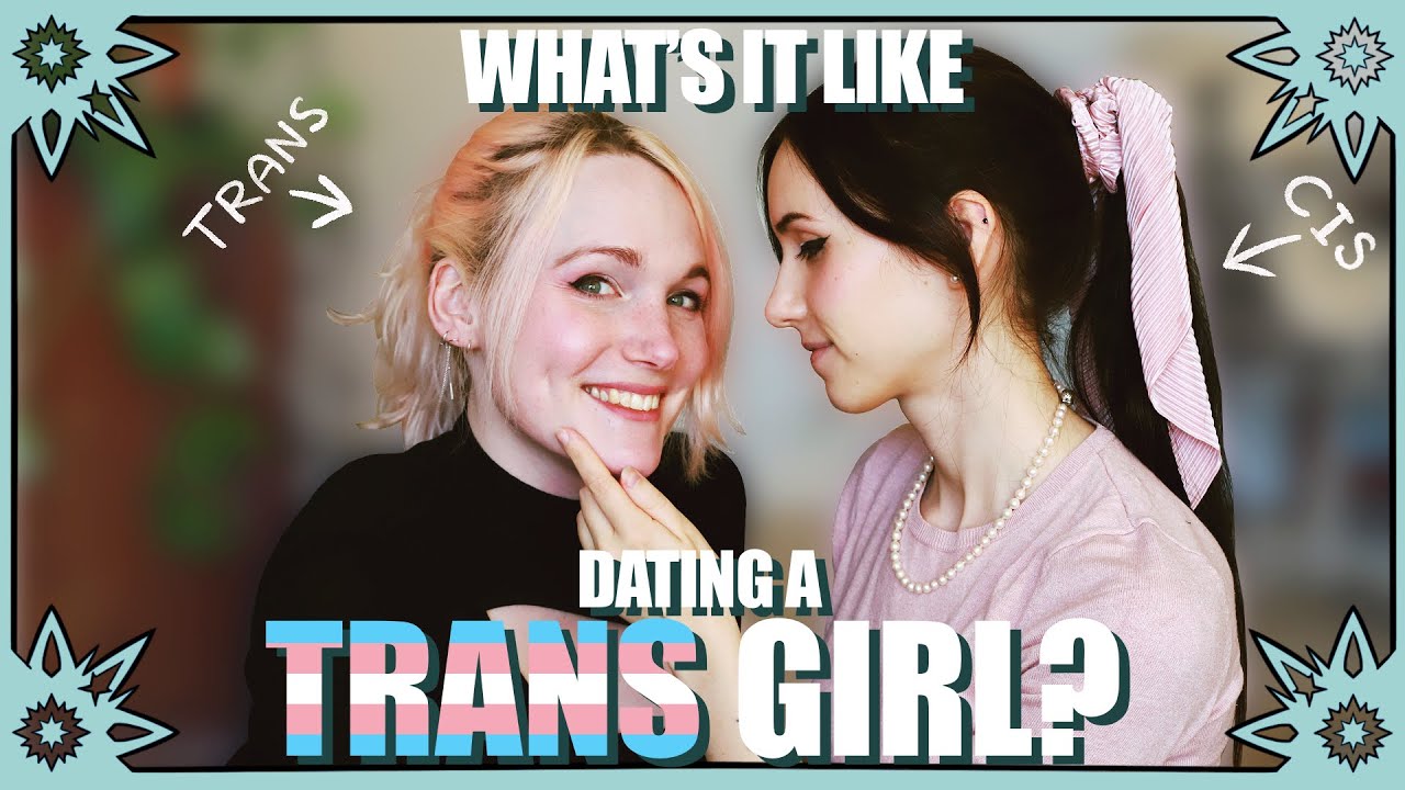 What's it like dating a trans person?