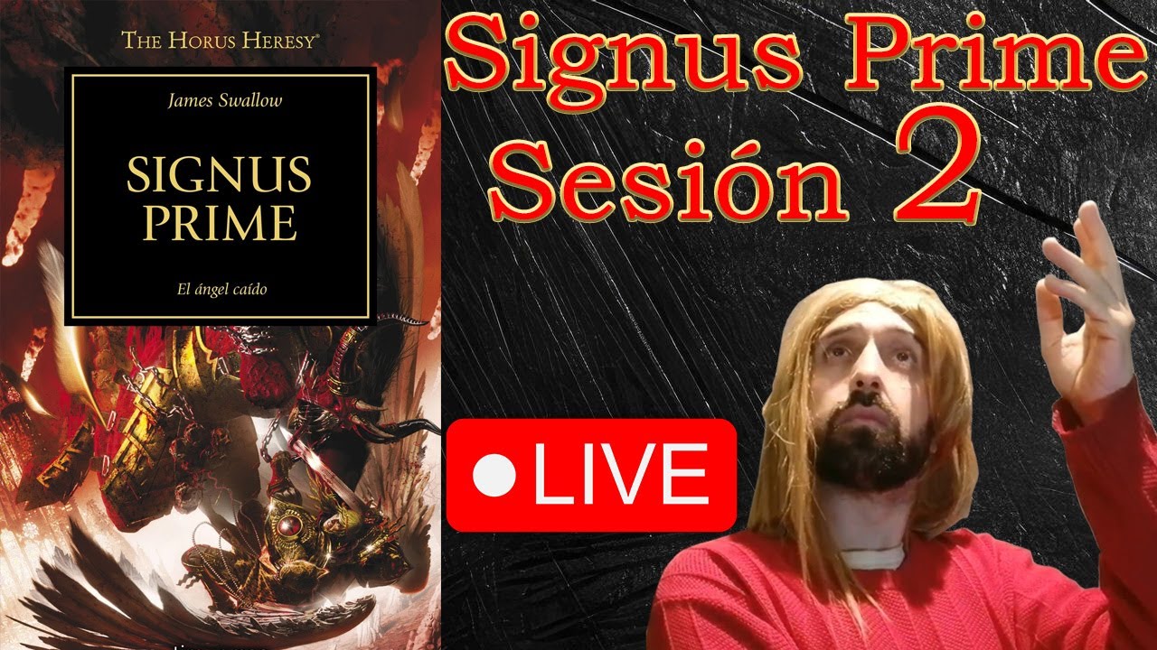 Signus Prime| Lectura en vivo | Sesión 2| Novela 21 de la Herejía de Horus | WH40K