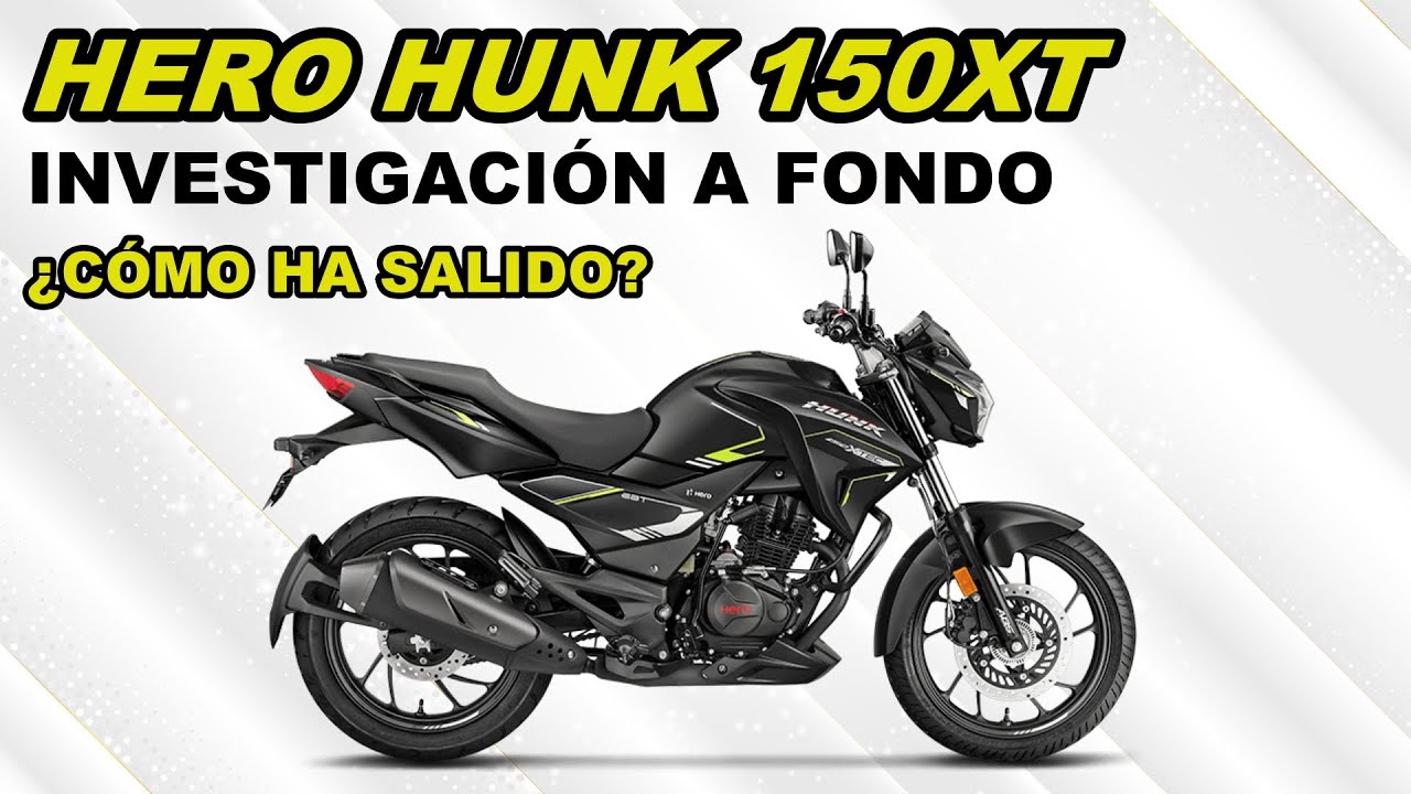 HERO HUNK 150XT| INVESTIGACIÓN A FONDO| ¿CÓMO HA SALIDO?
