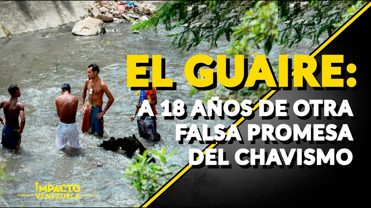 EL GUAIRE: a 18 años de otra falsa promesa del chavismo | ⚫️ Venezuela Sin Filtro