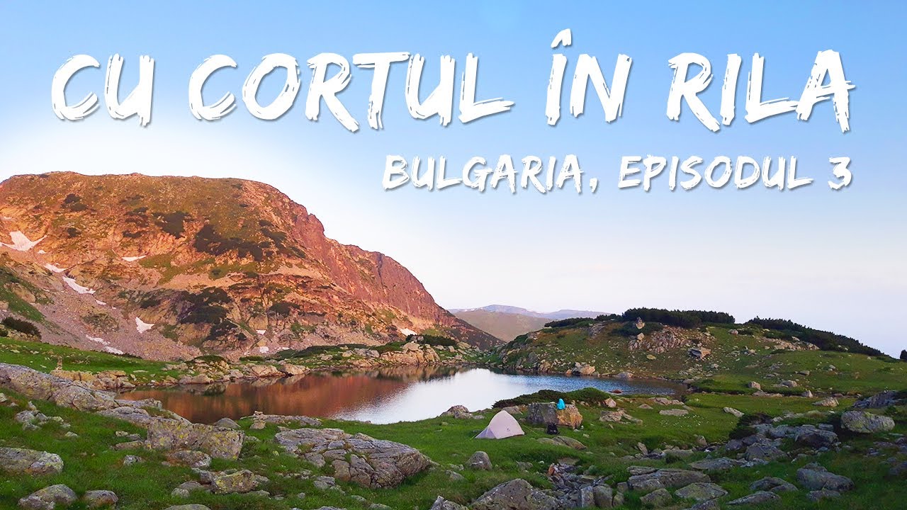Bulgaria mai Puțin Cunoscută | Ep. 3: Creasta Rilei de la Musala la Cele 7 Lacuri (60 km în 3 zile)