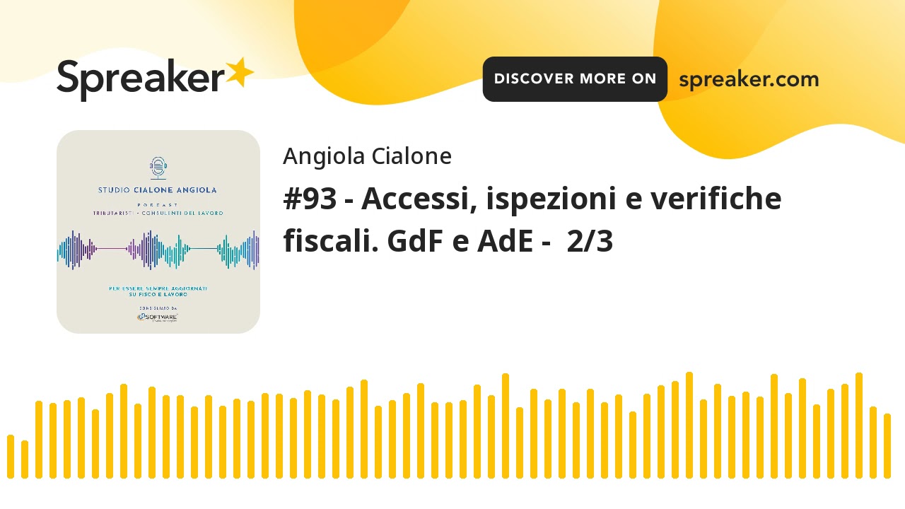 #93 - Accessi, ispezioni e verifiche fiscali. GdF e AdE -  2/3