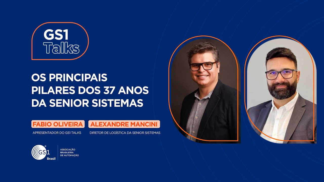 Os principais pilares dos 37 anos da Senior Sistemas| GS1 Talks